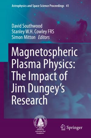 Cover of the book Magnetospheric Plasma Physics: The Impact of Jim Dungey’s Research by W. O. Maloba