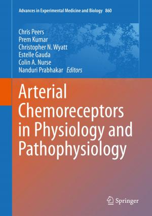 Cover of the book Arterial Chemoreceptors in Physiology and Pathophysiology by Giampiero Barbieri, Caterina Barone, Arpan Bhagat, Giorgia Caruso, Salvatore Parisi, Zachary Ryan Conley