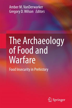 Cover of the book The Archaeology of Food and Warfare by Charlotte Chadderton