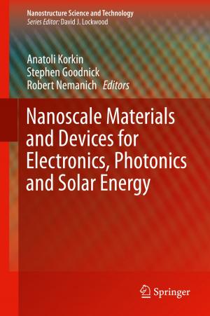 Cover of the book Nanoscale Materials and Devices for Electronics, Photonics and Solar Energy by Olivier Roche, Mathias Goldschild, Julien Batard, Pierre Le Béguec, François Canovas
