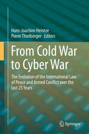 Cover of the book From Cold War to Cyber War by Ruwantissa Abeyratne