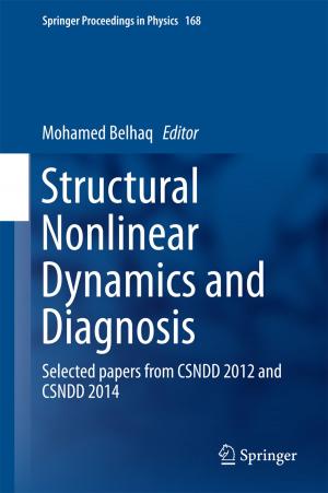Cover of the book Structural Nonlinear Dynamics and Diagnosis by Mohamed Chawki, Ashraf Darwish, Mohammad Ayoub Khan, Sapna Tyagi