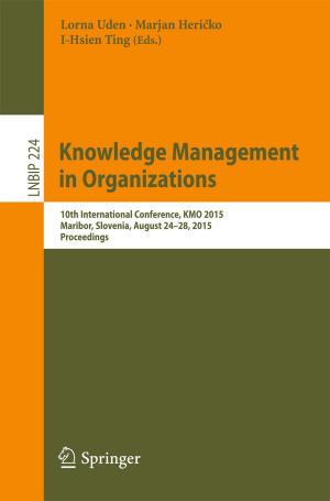 Cover of the book Knowledge Management in Organizations by John M. deMan, John W. Finley, W. Jeffrey Hurst, Chang Yong Lee