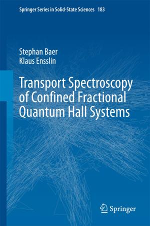 Cover of the book Transport Spectroscopy of Confined Fractional Quantum Hall Systems by Gregory Piazza, Benjamin Hohlfelder, Samuel Z. Goldhaber