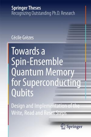 Cover of the book Towards a Spin-Ensemble Quantum Memory for Superconducting Qubits by Elias C. Tonias, Constantine N. Tonias