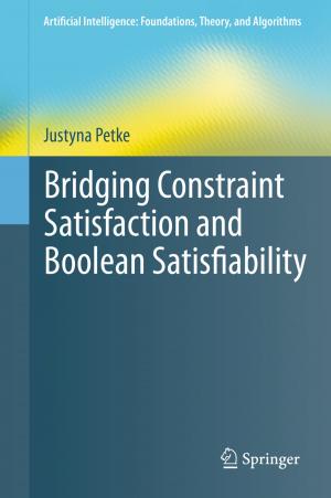 bigCover of the book Bridging Constraint Satisfaction and Boolean Satisfiability by 