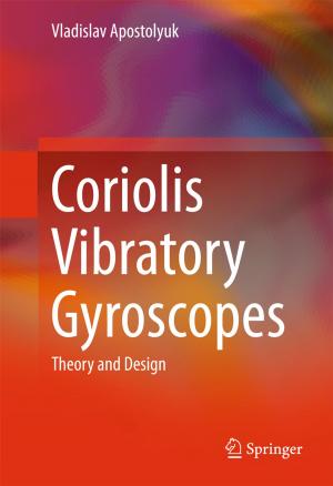 Cover of the book Coriolis Vibratory Gyroscopes by Alex Mourmouras, Peter C. Rangazas, Sibabrata Das