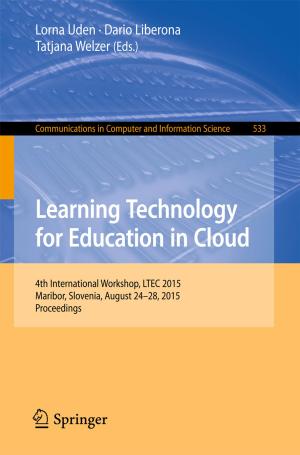 Cover of the book Learning Technology for Education in Cloud by Steven L. Arxer, Maria del Puy Ciriza, Marco Shappeck
