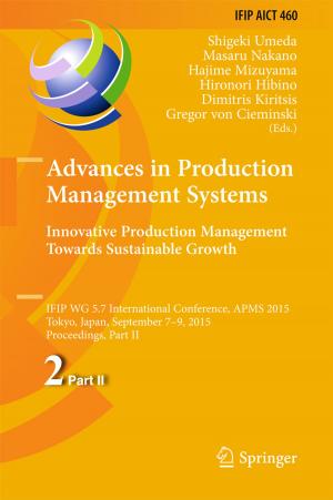Cover of the book Advances in Production Management Systems: Innovative Production Management Towards Sustainable Growth by Mathias Munschauer
