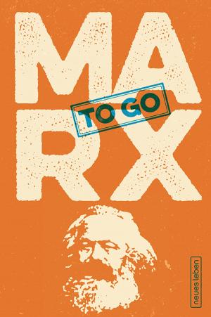 Cover of the book Marx to go by Ulli Wegner, Andreas Lorenz