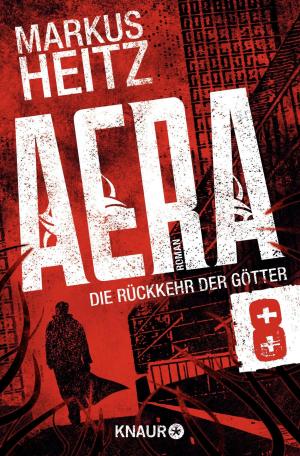 Cover of the book AERA 8 - Die Rückkehr der Götter by Steven Gould
