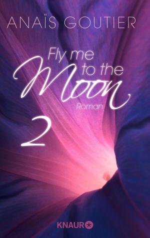 Cover of the book Fly me to the moon 2 by Susanna Ernst