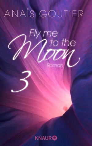 Cover of the book Fly me to the moon 3 by Pierre Martin