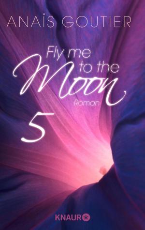 Cover of the book Fly me to the moon 5 by Sabine Ebert