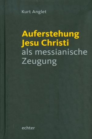 Cover of the book Auferstehung Jesu Christi als messianische Zeugung by Josef Imbach