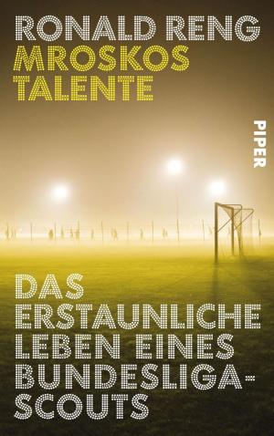 Cover of the book Mroskos Talente by Volker Klüpfel, Michael Kobr