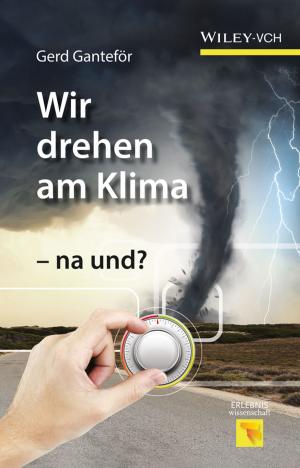 Cover of the book Wir drehen am Klima - na und? by Frederick A. Villamena