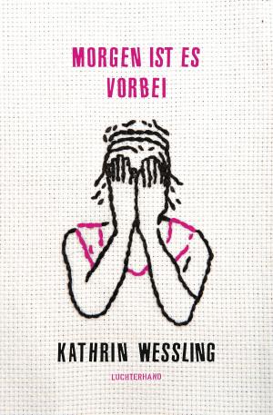 Cover of the book Morgen ist es vorbei by Volker Hage