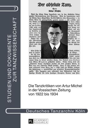 Cover of the book Die Tanzkritiken von Artur Michel in der «Vossischen Zeitung» von 1922 bis 1934 nebst einer Bibliographie seiner Theaterkritiken by Alice Crosta