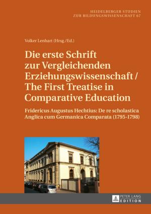 Cover of the book Die erste Schrift zur Vergleichenden Erziehungswissenschaft/The First Treatise in Comparative Education by C.J. Lanet