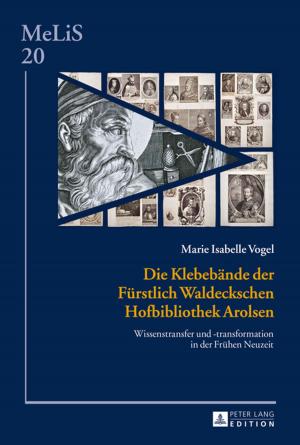 Cover of the book Die Klebebaende der Fuerstlich Waldeckschen Hofbibliothek Arolsen by Julia Doroszewska