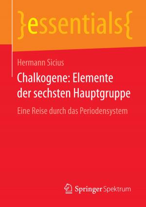 Cover of the book Chalkogene: Elemente der sechsten Hauptgruppe by Jürgen Diehm