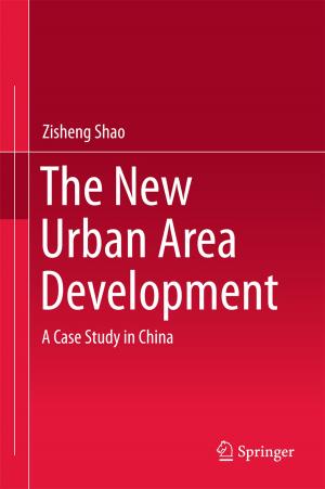 Cover of the book The New Urban Area Development by Canbing Li, Yijia Cao, Yonghong Kuang, Bin Zhou