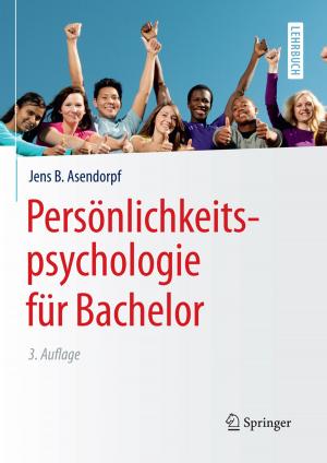 Cover of the book Persönlichkeitspsychologie für Bachelor by Dehua Liu, Jing Sun