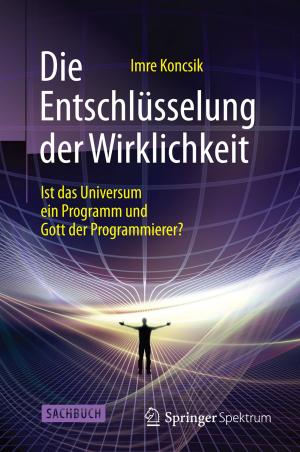 Cover of the book Die Entschlüsselung der Wirklichkeit by M.E. Adams, M. Billingham, I.M. Calder, P.A. Dieppe, M. Doherty, F. Eulderink, O. Haferkamp, B. Heymer, P.A. Revell, A. Roessner, J.A. Sachs, R. Spanel