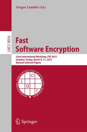 Cover of the book Fast Software Encryption by Andreas Gamillscheg, Michael Riccabona, Gerolf Schweintzger, Bernd Heinzl, Brian Coley