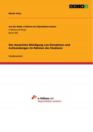 bigCover of the book Die steuerliche Würdigung von Einnahmen und Aufwendungen im Rahmen des Studiums by 