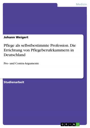 Cover of the book Pflege als selbstbestimmte Profession. Die Errichtung von Pflegeberufekammern in Deutschland by Frederic Breidt