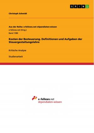 Cover of the book Kosten der Besteuerung. Definitionen und Aufgaben der Steuergestaltungslehre by Hendrik Arnold