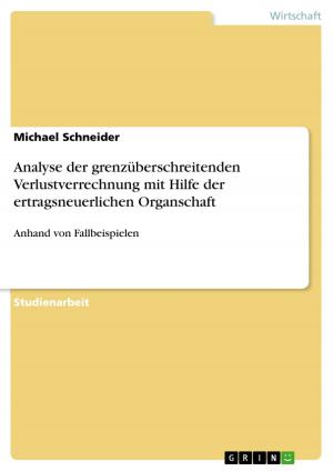 Cover of the book Analyse der grenzüberschreitenden Verlustverrechnung mit Hilfe der ertragsneuerlichen Organschaft by Mireille Murkowski