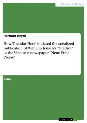 Cover of the book How Theodor Herzl initiated the serialized publication of Wilhelm Jensen's 'Gradiva' in the Viennese newspaper 'Neue Freie Presse' by Anne Urbutt