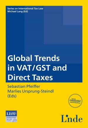 Cover of the book Global Trends in VAT/GST and Direct Taxes by Magdalena Pfurtschel, Georg Gruber, Nicolai Barth, Marina Brenner, Andreas Langer, Nathaniel Harrold