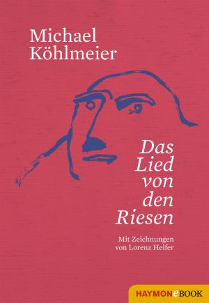 Cover of the book Das Lied von den Riesen by Manfred Rebhandl
