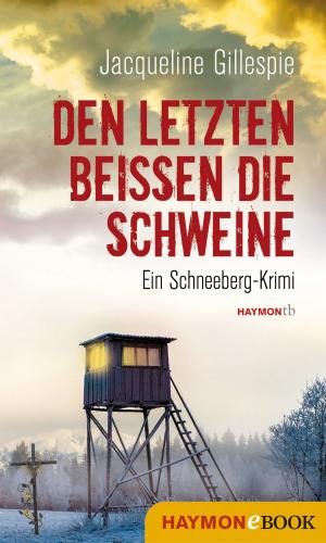 Cover of Den Letzten beißen die Schweine