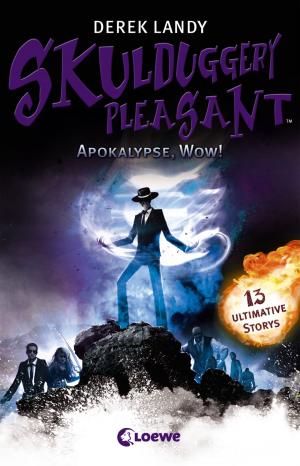 Book cover of Skulduggery Pleasant - Apokalypse, Wow!