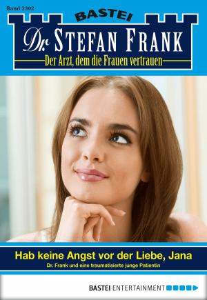 Cover of the book Dr. Stefan Frank - Folge 2302 by Manfred Weinland