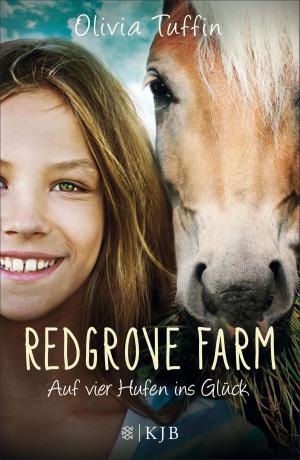 Cover of the book Redgrove Farm – Auf vier Hufen ins Glück by Kiera Cass