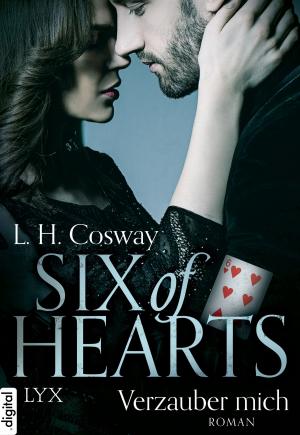 Cover of the book Six of Hearts - Verzauber mich by Katy Evans