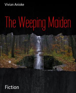 Cover of the book The Weeping Maiden by T. C. Jayden, Lena Seidel