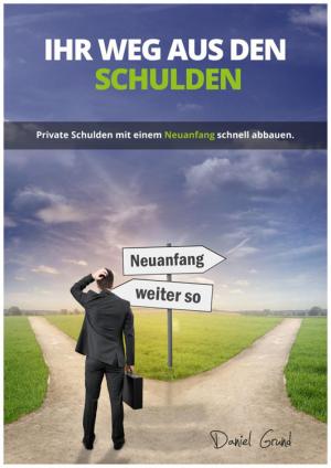Cover of the book Ihr Weg aus den Schulden by Ralph Fütterer