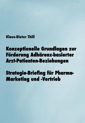 Book cover of Konzeptionelle Grundlagen zur Förderung Adhärenz-basierter Arzt-Patienten-Beziehungen