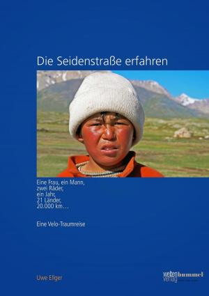 Cover of the book Die Seidenstraße erfahren by Tim Parotta