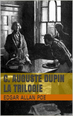 Book cover of C. Auguste Dupin - La Trilogie