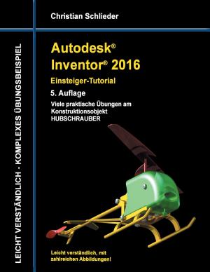 Book cover of Autodesk Inventor 2016 - Einsteiger-Tutorial Hubschrauber