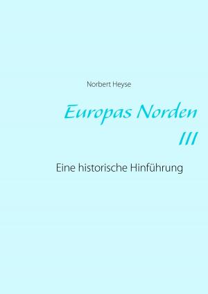 Cover of the book Europas Norden III by W. O. von Horn
