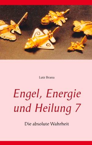 Cover of the book Engel, Energie und Heilung 7 by Claudia Kirchberger